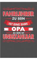 Fahrlehrer Zu Sein Ist Eine Ehre - Opa Zu Sein Ist Unbezahlbar