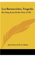 Les Barmecides, Tragedie: En Cinq Actes Et En Vers (1778)(English)