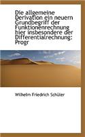 Die Allgemeine Derivation Ein Neuern Grundbegriff Der Funktionenrechnung Hier Insbesondere Der Diffe