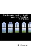 The Pasteurization of Milk from the Practical Viewpoint