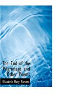 The End of the Pilgrimage and Other Poems