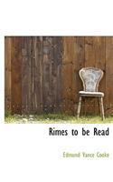 Rimes to Be Read