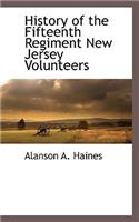 History of the Fifteenth Regiment New Jersey Volunteers