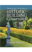 Gardens and Landscapes in Historic Building Conservation