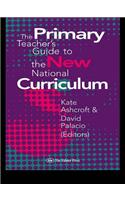 The Primary Teacher's Guide To The New National Curriculum