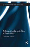 Collective Morality and Crime in the Americas