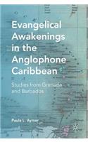 Evangelical Awakenings in the Anglophone Caribbean