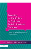 Accessing the Curriculum for Pupils with Autistic Spectrum Disorders
