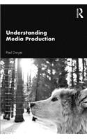 Understanding Media Production