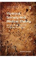 Violence, Society and Radical Theory
