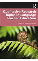 Qualitative Research Topics in Language Teacher Education