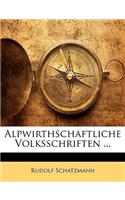 Alpwirthschaftliche Volksschriften ...