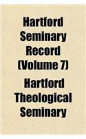 Hartford Seminary Record (Volume 7)