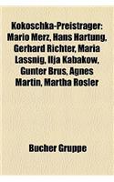 Kokoschka-Preistrager: Mario Merz, Hans Hartung, Gerhard Richter, Maria Lassnig, Ilja Kabakow, Gunter Brus, Agnes Martin, Martha Rosler