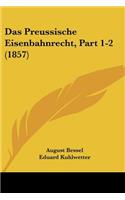 Preussische Eisenbahnrecht, Part 1-2 (1857)