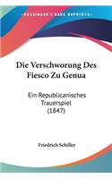 Die Verschworung Des Fiesco Zu Genua