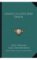 Genius in Love and Death