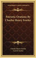 Patriotic Orations by Charles Henry Fowler