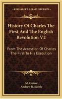 History Of Charles The First And The English Revolution V2