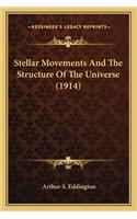 Stellar Movements and the Structure of the Universe (1914)