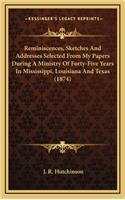 Reminiscences, Sketches and Addresses Selected from My Papers During a Ministry of Forty-Five Years in Mississippi, Louisiana and Texas (1874)