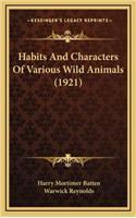 Habits and Characters of Various Wild Animals (1921)