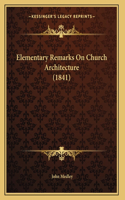 Elementary Remarks On Church Architecture (1841)