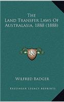 The Land Transfer Laws Of Australasia, 1888 (1888)