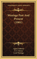 Wantage Past And Present (1901)