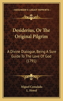 Desiderius, Or The Original Pilgrim