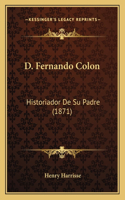 D. Fernando Colon: Historiador De Su Padre (1871)