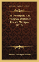 The Dermaptera And Orthoptera Of Berrien County, Michigan (1922)