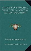Memorie Di Francesco Sulis E Della Sardegna Al Suo Tempo (1904)