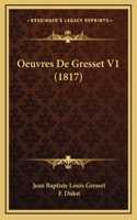 Oeuvres De Gresset V1 (1817)