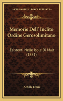 Memorie Dell' Inclito Ordine Gerosolimitano