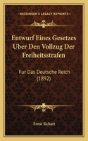 Entwurf Eines Gesetzes Uber Den Vollzug Der Freiheitsstrafen
