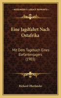 Eine Jagdfahrt Nach Ostafrika