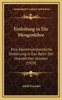 Einleitung in Die Mengenlehre: Eine Gemeinverstandliche Einfuhrung in Das Reich Der Unendlichen Grossen (1919)