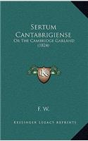 Sertum Cantabrigiense: Or The Cambridge Garland (1824)