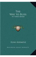 The Way to Bliss: In Three Books(English)