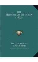 The History Of Over Sea (1902)