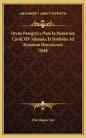 Oratio Panegyrica Piam In Memoriam Caroli XIV Johannis, Et Symbolae Ad Historiam Hieraciorum (1844)