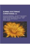 Summa Doctrinae Christianae; Una Cum Auctoritatibus ..., Hic Vero Ex Ipsis Fontibus a Busaeo Noviomago Fideliter Coll., ..., Continens Tomos Quatuor