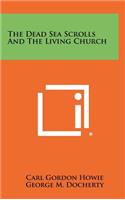 Dead Sea Scrolls and the Living Church