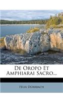 de Oropo Et Amphiarai Sacro...