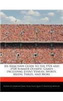 An Armchair Guide to the 1924 and 1928 Summer Olympic Games Including Event Venues, Sports, Medal Tables, and More