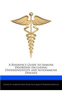 A Reference Guide to Immune Disorders Including Hypersensitivity and Autoimmune Diseases: (English)