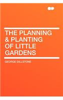 The Planning & Planting of Little Gardens