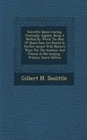 Scientific Queen-Rearing, Practically Applied, Being a Method by Which the Best of Queen-Bees Are Reared in Perfect Accord with Nature's Ways: For the