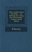 Ueber Landstreicherei Und Bettel ... Ein Beittrag Zur Losung Der Stromerfrage